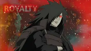 Madara edit - Royalty🎶