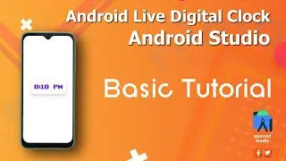 Android Digital Clock App - Android Studio Tutorial