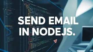 Send Email in NodeJs with Nodemailer