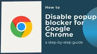 How to disable popup blocker for Google Chrome