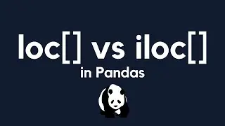 loc vs iloc: How to select rows and columns from a Pandas Dataframe