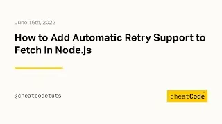 How to Add Automatic Retry Support to Fetch in Node.js