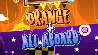 Orange / All Aboard - Skitten (me) | Geometry Dash