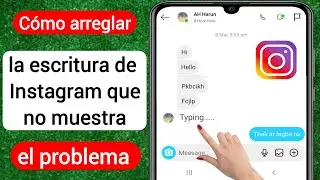 Cómo solucionar el problema de escritura de Instagram que no muestra (2023) | Fix Instagram Typing