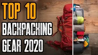 Top 10 Best Backpacking Gear 2020 | Backpacking Essentials