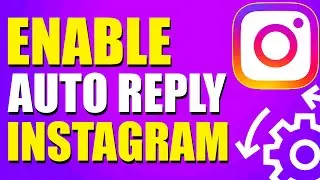 How To Enable Auto Reply In Instagram (Quick & Easy)