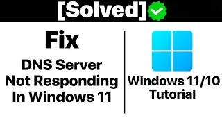 {Solved}How To Fix DNS Server Not Responding In Windows 11 [Tutorial]