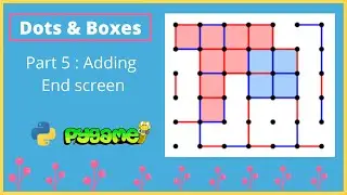 Adding Endscreen | Dots & Boxes PART 5 | pygame game development with python | 