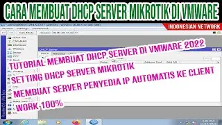 TUTORIAL MEMBUAT DHCP SERVER DI VMWARE 2022  | SETTING DHCP SERVER MIKROTIK | SERVER PENYEDIA IP