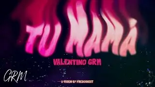 Tu Mamá - Valentino GRM (Video Oficial)