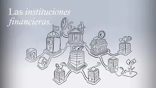 ¿Cómo funcionan las INSTITUCIONES FINANCIERAS? | EduCaixa