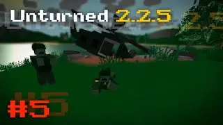 Unturned 2.2.5 - военная база и разбитый вертолет