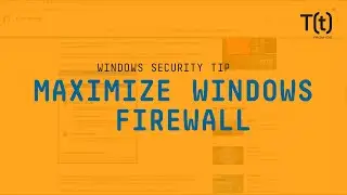 How to maximize Windows Firewall