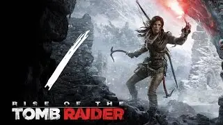 Прохождение Rise of the Tomb Raider #1 Сирия