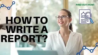 ✔️ How To Write A Report? ✔️