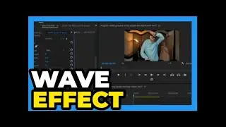 Premiere Pro CC ： How to do Wave Effect 2024