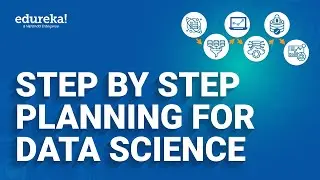 Step by Step Planning for Data Science  | Data Science Training | Edureka  Rewind