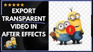 ✅ How to EXPORT TRANSPARENT VIDEO IN AFTER EFFECTS - FULL GUIDE 🚀✨😱✅