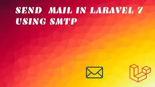 Send mail in Laravel 7 - SMTP