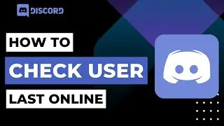 How To Check Discord User Last Online | 2023