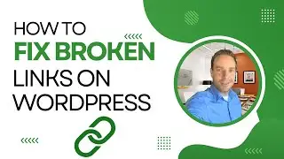 How To Find and Fix Broken Links On Your Website | WordPress Tips