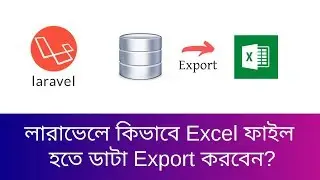 How to export data to Excel Sheet in Laravel framework | How to question in Laravel | learn24bd