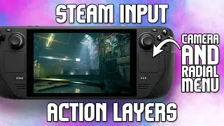 Too many inputs?  No problem!  Steam Deck Action Layers Tutorial