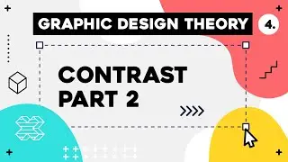 Graphic Design Theory #4 - Contrast Part 2