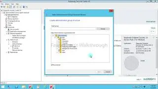 How to Create Import Active Directory Group Structure in Kaspersky Security Center - Step by Step