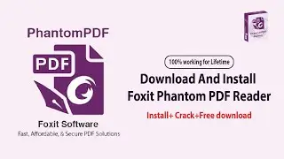 How To Download And Install Foxit PhanthomPDF Business reader I Full version I Lifetime Activated