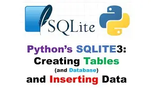 Python's SQLITE3 Creating Table (and Database) and Inserting Data