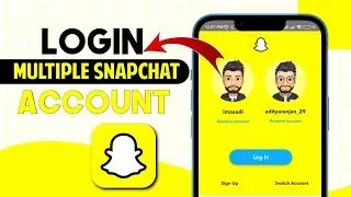 How to switch Multiple accounts on Snapchat | Second Account Login