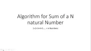 Algorithm to find the sum of n natural numbers