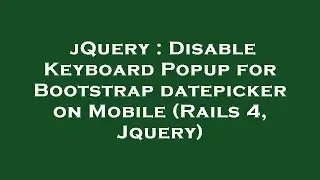 jQuery : Disable Keyboard Popup for Bootstrap datepicker on Mobile (Rails 4, Jquery)