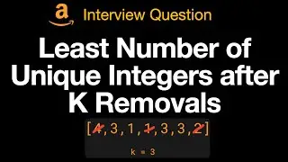 Leetcode 1481: Least Number of Unique Integers after K Removals