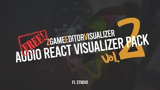 FREE /Audio React Visualizer Pack # 2 / ZGameEditorVisualizer / FL Studio