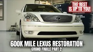 600k Mile Lexus Restoration | It’s Up To You Now