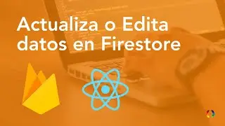 Cómo actualizar un doc de Firestore con React Native | React Native en Español