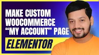 How to Customize Your WooCommerce Account Page with Elementor & Elementor Pro