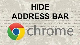 Chrome hide address bar (UPDATE)