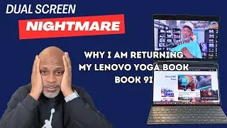 Returning the Lenovo Yoga Book 9i (Heres Why)