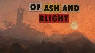 Of Ash and Blight Review (a Morrowind mod)