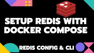 Setup Redis with Docker Compose & use Redis CLI within a container