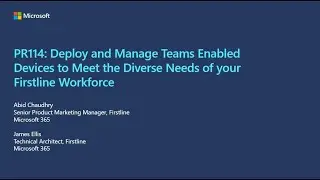 Deploy and Manage Microsoft Teams Enabled Devices to Meet the Diverse Needs of Firstline Workforce