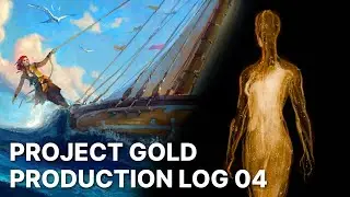 Project Gold - Production Log 04