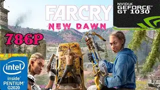 FARCRY NEW DAWN | GT 1030 | INTEL PENTIUM G2020+6 GB RAM