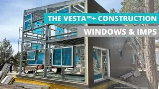 Constructing the Windows and IMPs of the First Vesta™+ Kit House