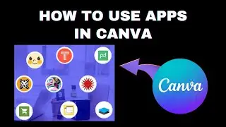 How to Use Apps in Canva | Learn Canva Design Skills