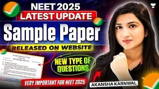 NTA NEET 2025 Update: Sample Paper Released! Analysis by Akansha Ma'am | Must Watch!