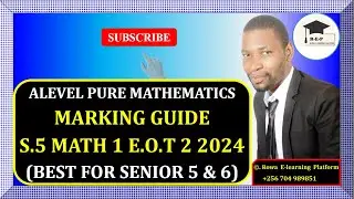 016 - S5 MATH 1 EOT 2 EXAM 2024 | GHS | MARKING GUIDE | FOR SENIOR 5 & 6